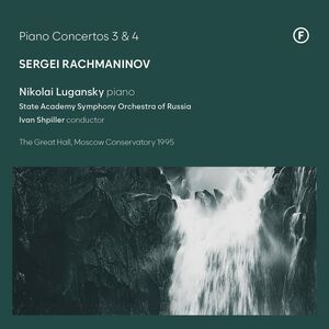 Nikolai Lugansky - Rachmaninoff: Piano Concertos Nos. 3 & 4 (reissue)  COMPACT